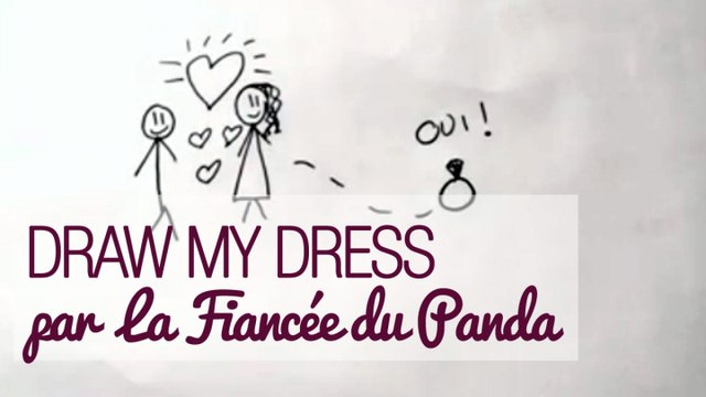 Draw my Dress : les conseils pour choisir sa robe de mariée