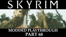 Skyrim Modded Playthrough - Part 68