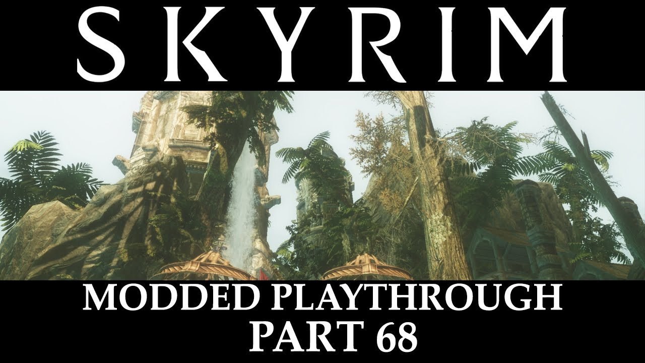 Skyrim Modded Playthrough - Part 68