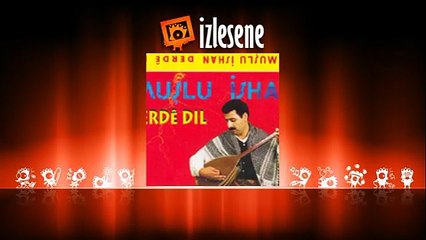 Muşlu İhsan - Dıloy Dıloy