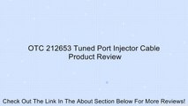 OTC 212653 Tuned Port Injector Cable Review