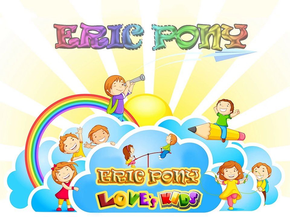 Eric Pony official song from Eric Pony world