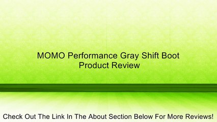 MOMO Performance Gray Shift Boot Review