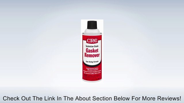 CRC 05021 Technician Grade Gasket Remover - 12 Wt Oz. Review