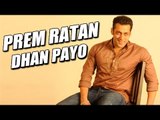 Salman Khan’s Prem Ratan Dhan Payo To Break All Records @ Box Office