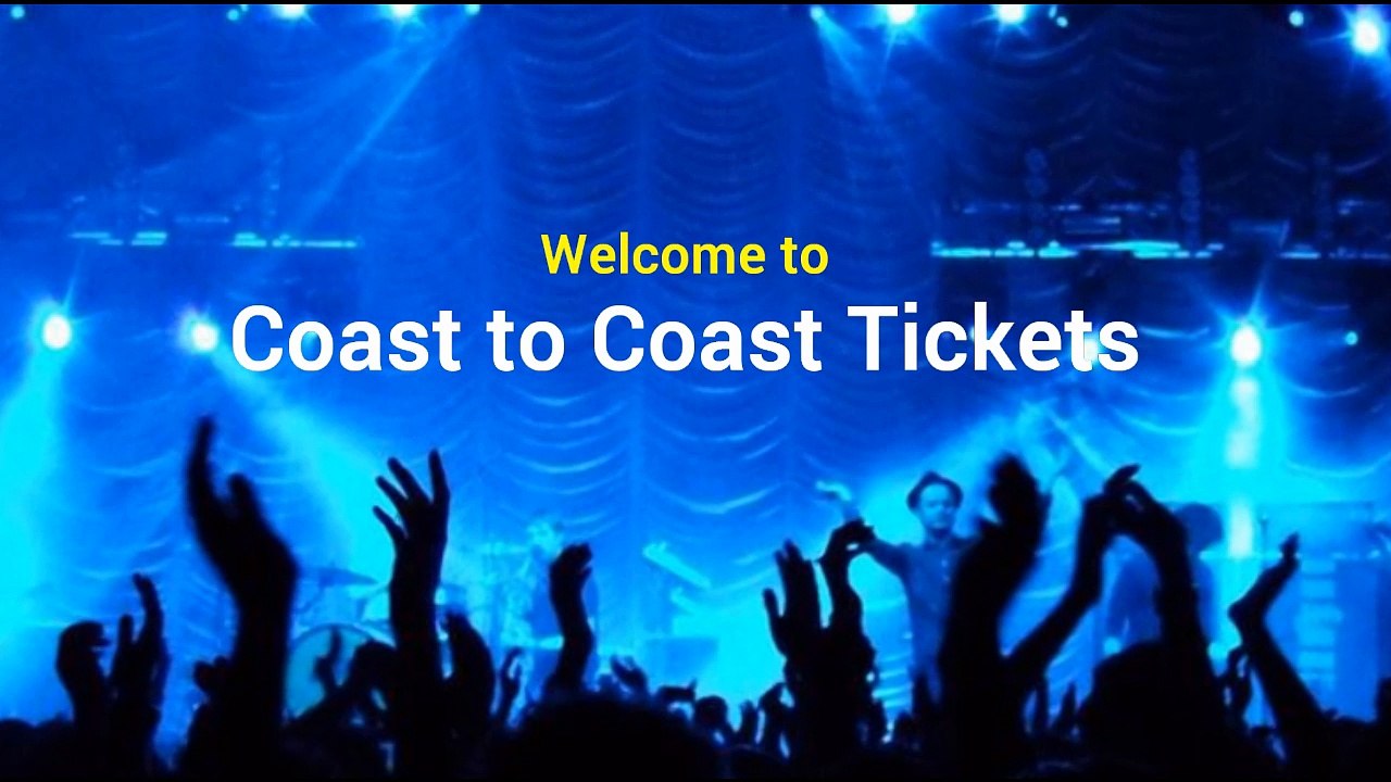 Coast To Coast Tickets is your one-stop destination to get tickets