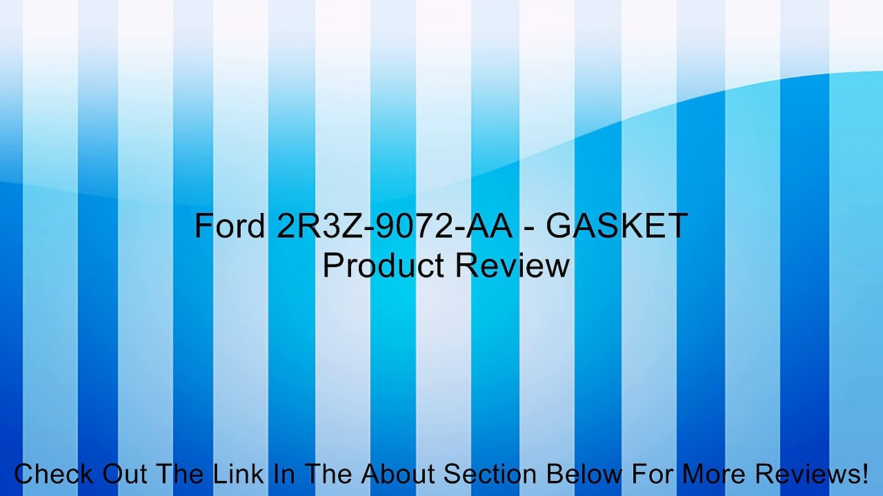 Ford 2R3Z-9072-AA - GASKET Review