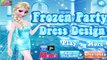 ▐ ╠╣Đ▐► Frozen Games - Frozen Party Dress Design Game - Gameplay Walkthrough