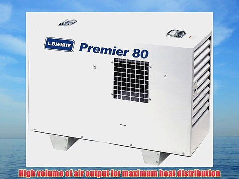 L.B. White TS080 Premier 80 Portable Forced Air Ductable Propane Tent Heater 80000 Btuh
