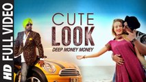 Cute Look (Full Video) Deep Money Ft. Kuwar Virk | Hot & Sexy New Punjabi Song 2015 HD