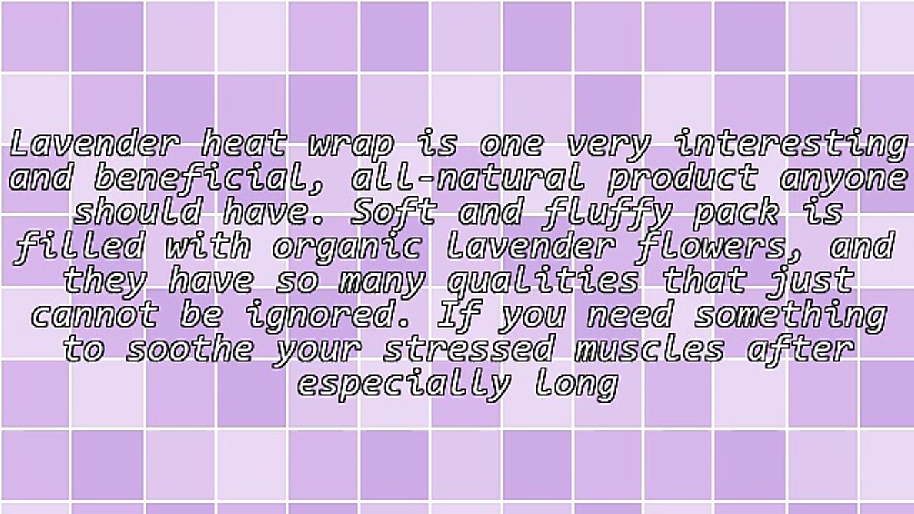 Lavender Heat Wrap For Your Body And Soul