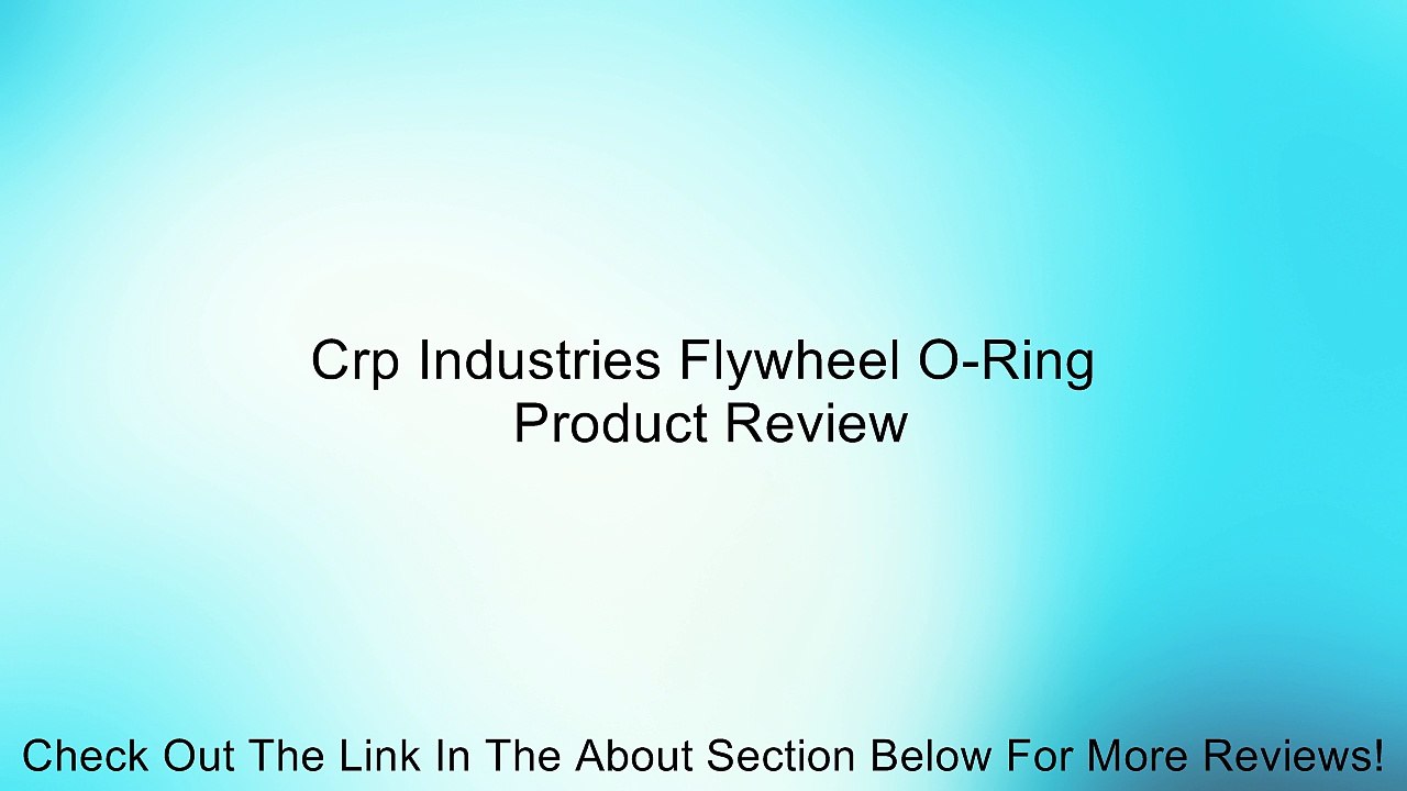 Crp Industries Flywheel O-Ring Review