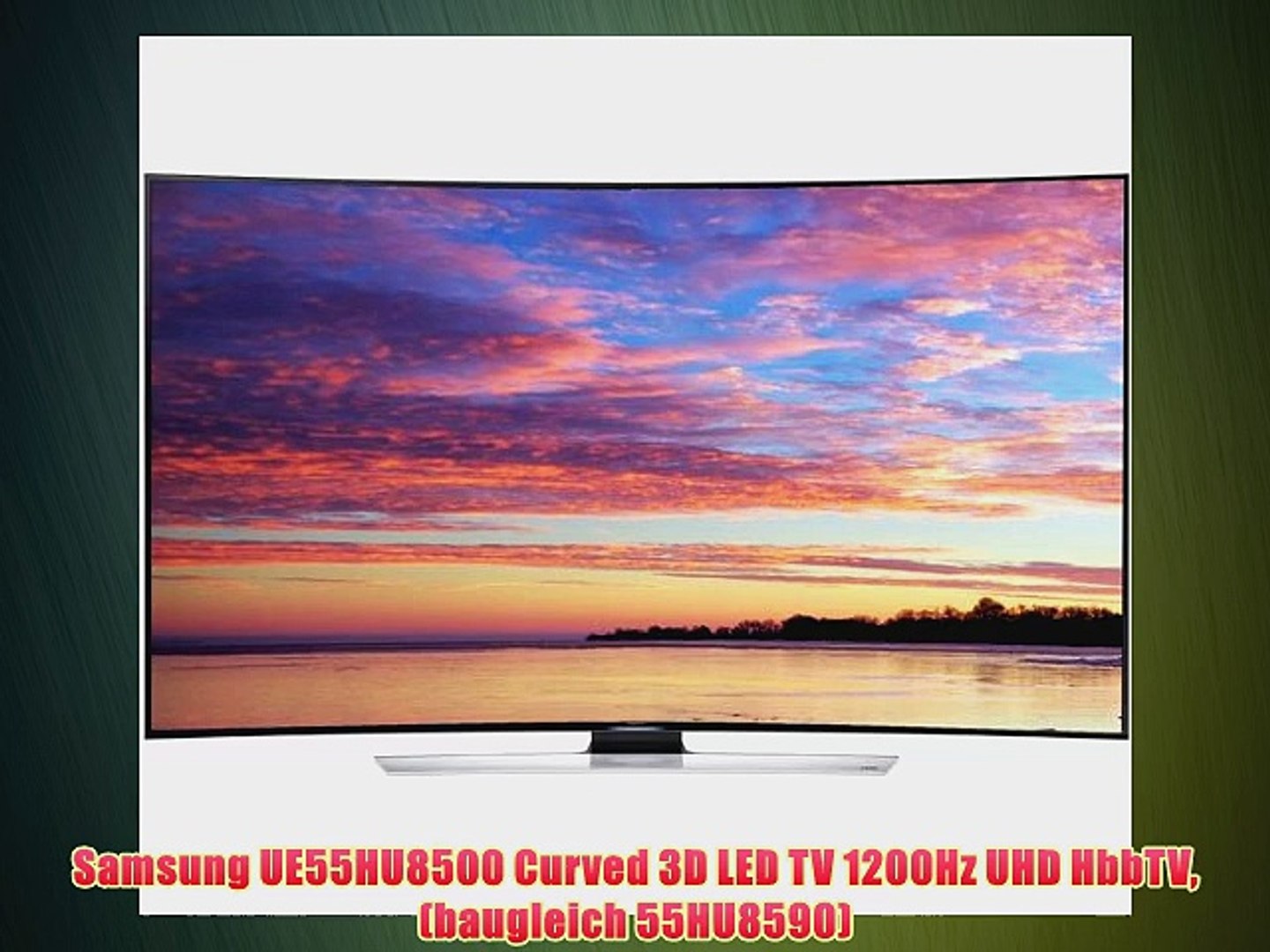 Samsung Ue55hu8500 Curved 3d Led Tv 1200hz Uhd Hbbtv Baugleich
