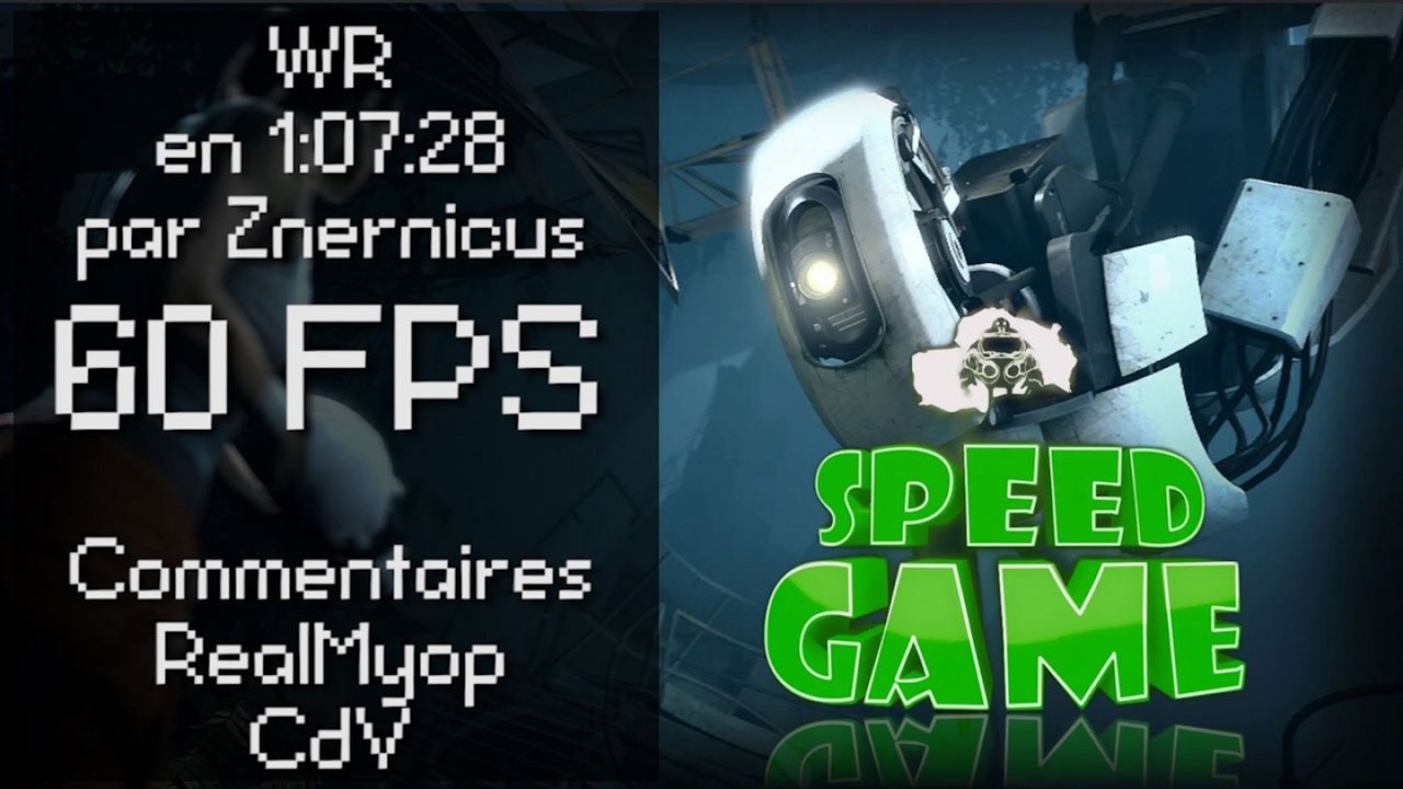 Speed Game [60FPS] : Portal 2 fini en 1:07:28 par Znernicus