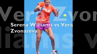 watch Serena Williams vs Vera Zvonareva live online