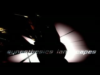 Synesthesics landscapes (ambient act)