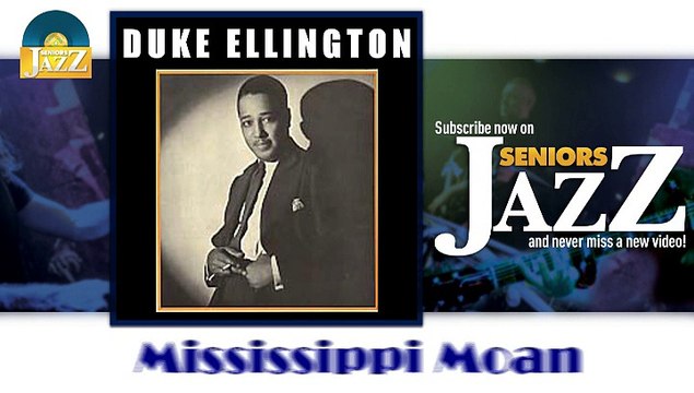 Duke Ellington - Mississippi Moan (HD) Officiel Seniors Jazz