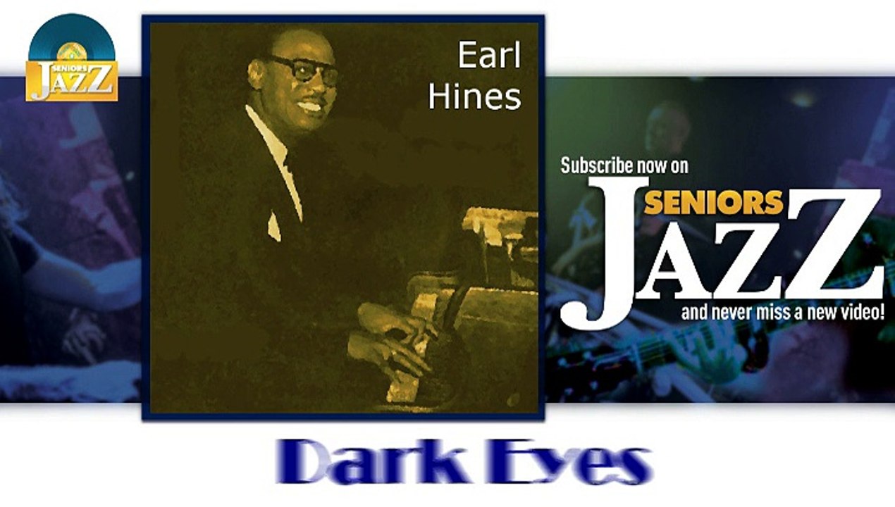 Earl Hines - Dark Eyes (HD) Officiel Seniors Jazz