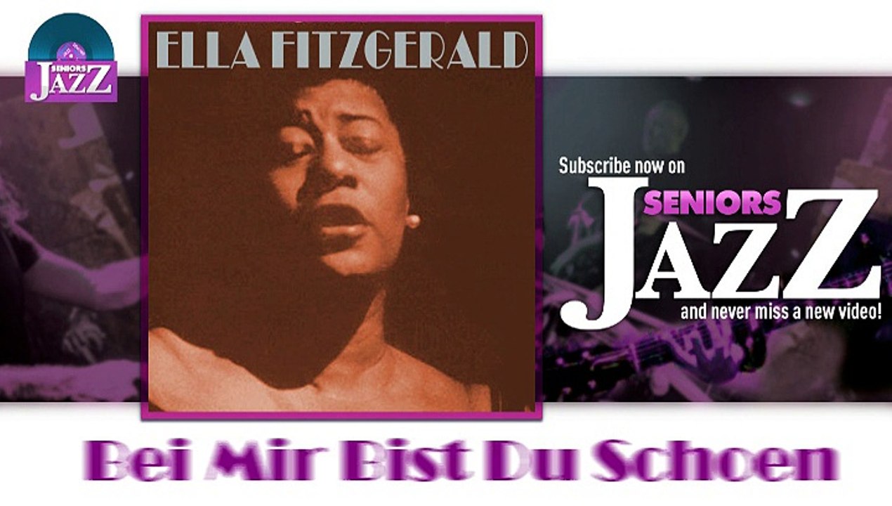 Ella Fitzgerald - Bei Mir Bist Du Schoen (HD) Officiel Seniors Jazz