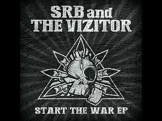 SRB  The Vizitor   Start the War
