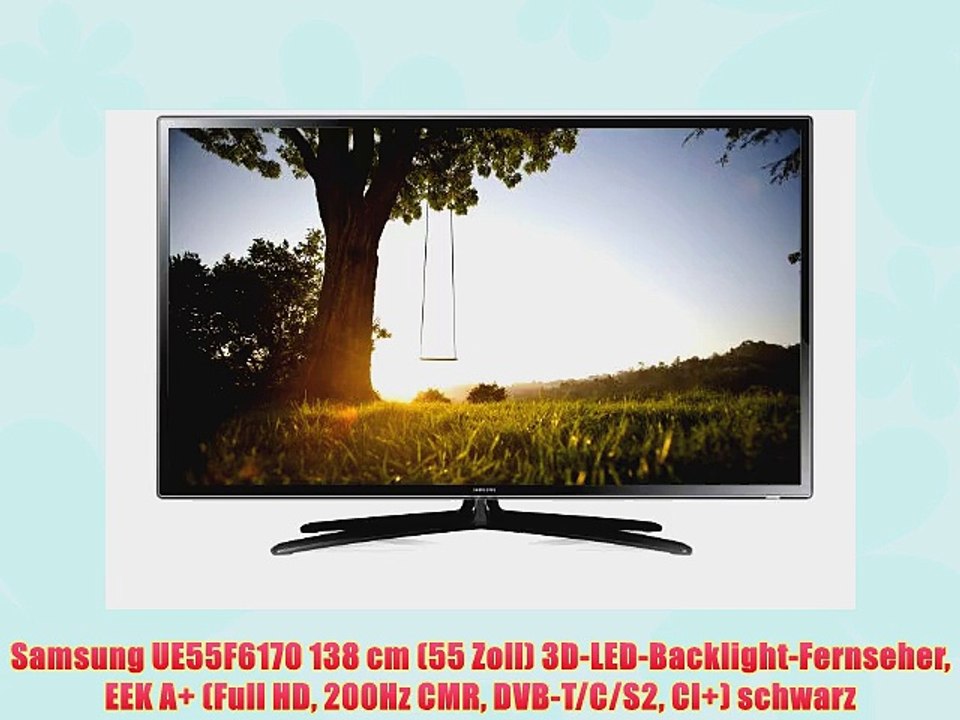 Samsung UE55F6170 138 cm (55 Zoll) 3D-LED-Backlight-Fernseher EEK A  (Full HD 200Hz CMR DVB-T/C/S2