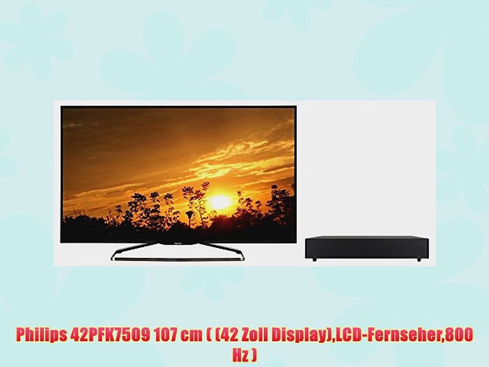 Philips 42PFK7509 107 cm ( (42 Zoll Display)LCD-Fernseher800 Hz )