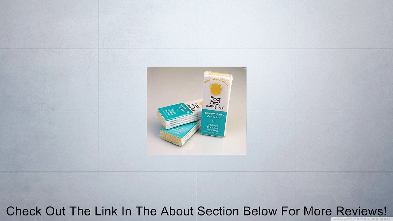 Feet First Buffing Pad each. Review