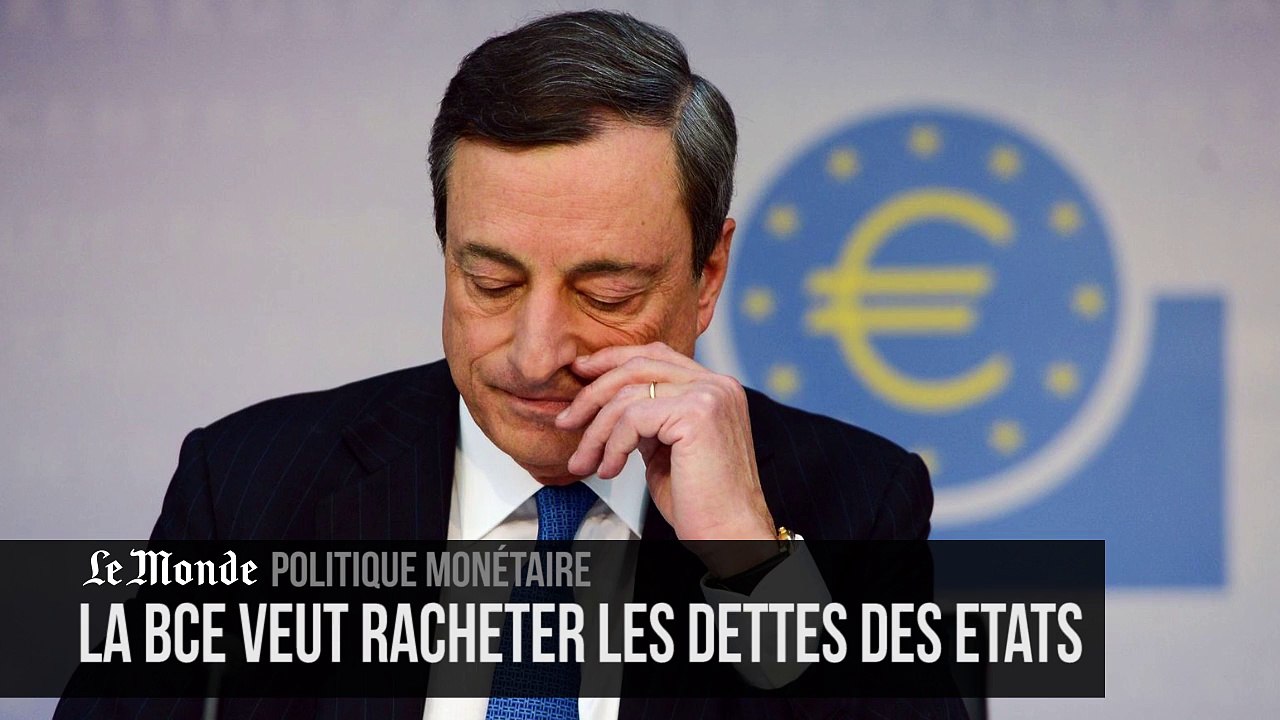 Pourquoi la BCE veut-elle racheter la dette des Etats ?