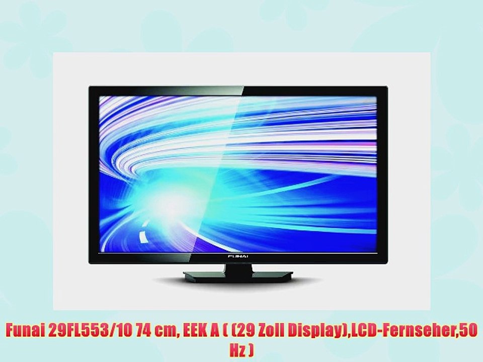 Funai 29FL553/10 74 cm EEK A ( (29 Zoll Display)LCD-Fernseher50 Hz )