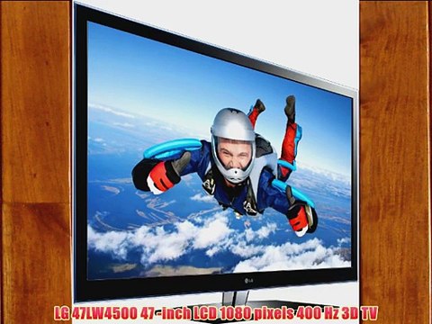 LG 47LW4500 47 -inch LCD 1080 pixels 400 Hz 3D TV