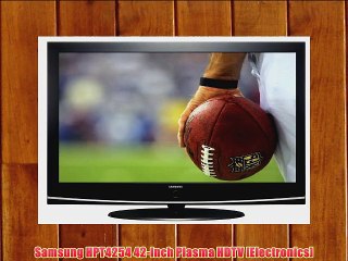 Samsung HPT4254 42-Inch Plasma HDTV [Electronics]