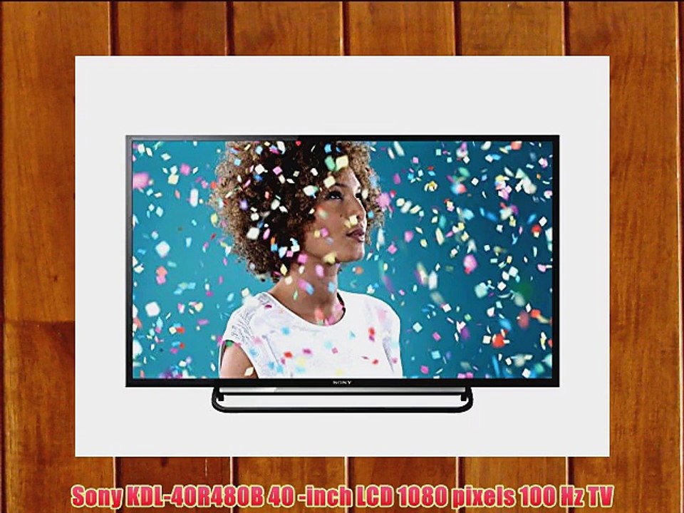 Sony KDL-40R480B 40 -inch LCD 1080 pixels 100 Hz TV