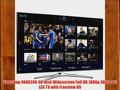 Samsung 40H6200 40-inch Widescreen Full HD 1080p 3D Smart LED TV with Freeview HD