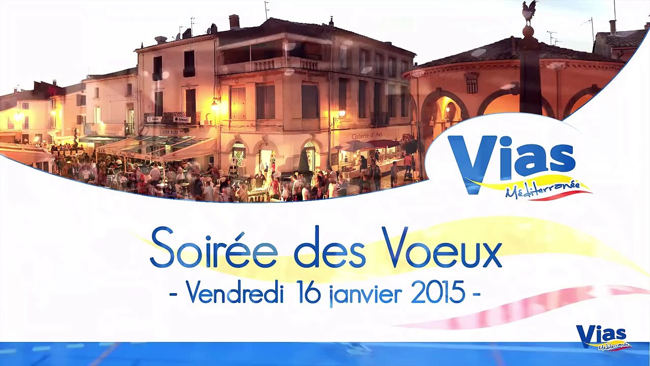 VIAS - 2015 - VOEUX A LA POPULATION VIAS  DE JORDAN DARTIER MAIRE DE VIAS