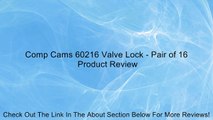 Comp Cams 60216 Valve Lock - Pair of 16 Review