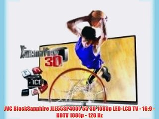 JVC BlackSapphire JLE55SP4000 55 3D 1080p LED-LCD TV - 16:9 - HDTV 1080p - 120 Hz