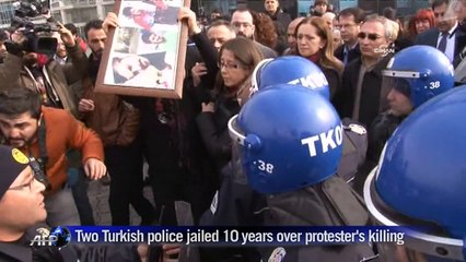 Two Turkish police jailed for 10 years over protester's killing