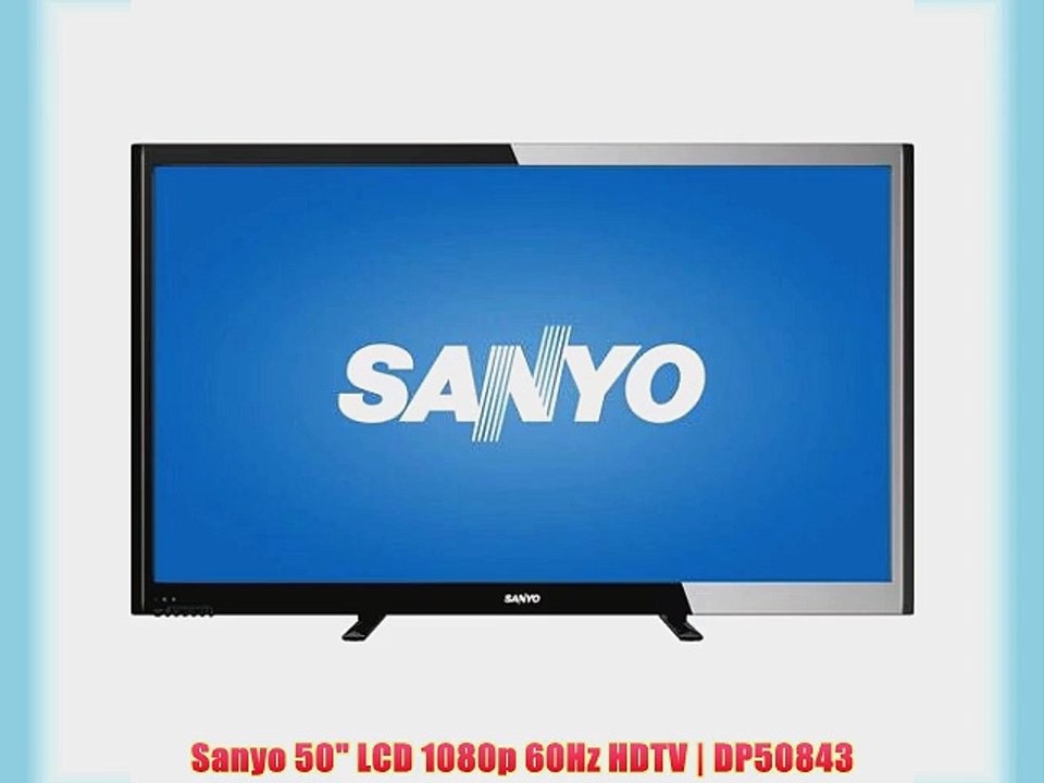 Sanyo 50 LCD 1080p 60Hz HDTV | DP50843