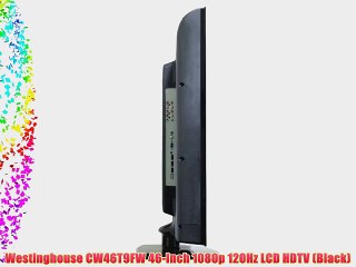 Westinghouse CW46T9FW 46-Inch 1080p 120Hz LCD HDTV (Black)