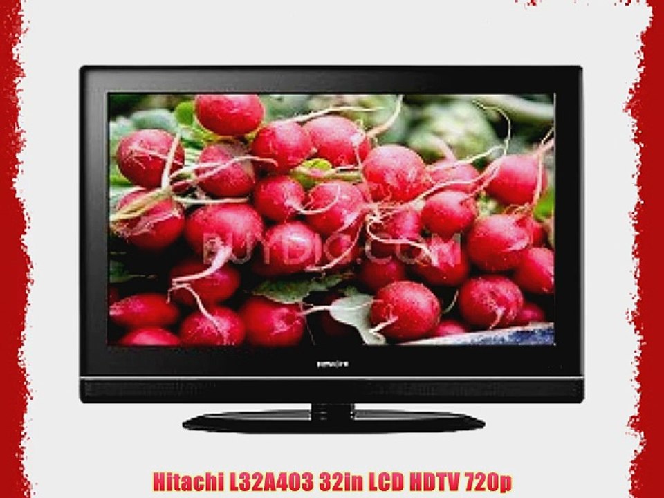 Hitachi L32A403 32in LCD HDTV 720p