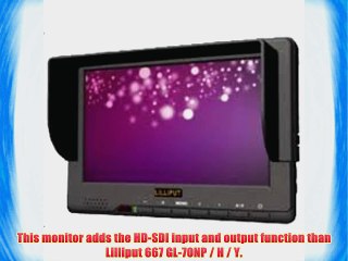 Professional LILLIPUT 7'' 667GL-70 NP/H/Y/S Camera Monitor / HDMI YPbPr AV1/AV2  HD-SDI Input