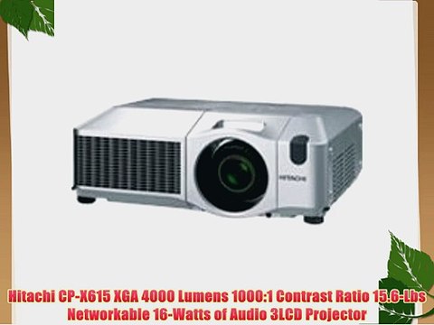 Hitachi CP-X615 XGA 4000 Lumens 1000:1 Contrast Ratio 15.6-Lbs Networkable 16-Watts of Audio