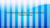 Z1R Helmet Breath Box - Black 0133-0243 Review