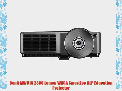 BenQ MW516 2800 Lumen WXGA SmartEco DLP Education Projector