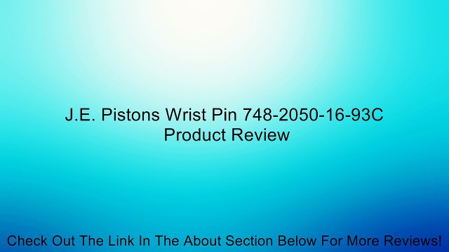 J.E. Pistons Wrist Pin 748-2050-16-93C Review