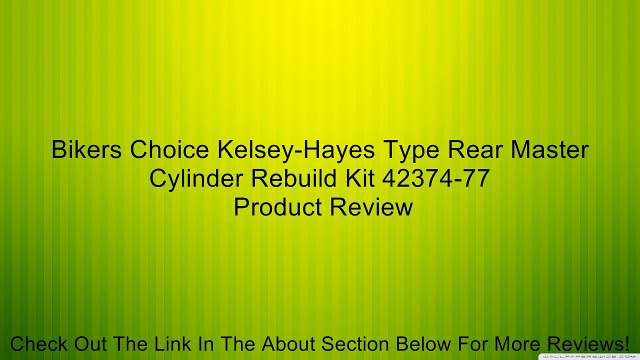 Bikers Choice Kelsey-Hayes Type Rear Master Cylinder Rebuild Kit 42374-77 Review