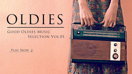 OLDIES COLLECTION Vol.01【作業用BGM】