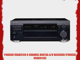 PIONEER VSXD912K 6 CHANNEL DIGITAL A/V RECEIVER (PIONEER VSXD912K)
