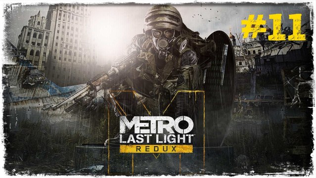 (11.Bölüm) ALLAH SAHİBİNE BAĞIŞLASIN | Metro : Last Light [PS4 / TÜRKÇE]