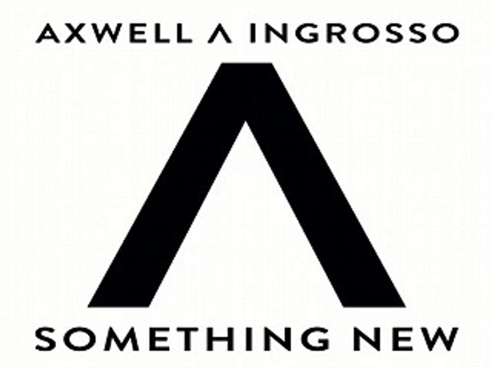 [ DOWNLOAD MP3 ] Axwell /\ Ingrosso - Something New (Club Extended Mix)